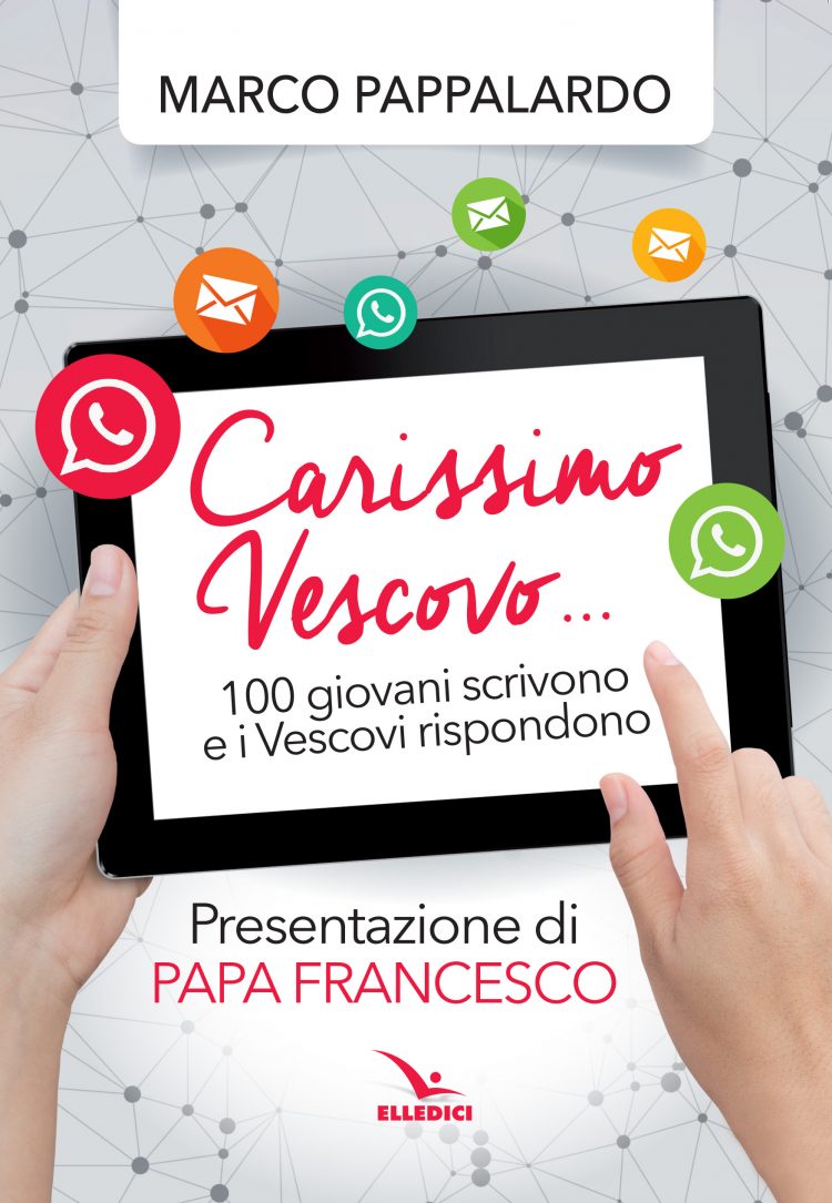 CARISSIMO VESCOVO… 100 giovani scrivono e i vescovi rispondono