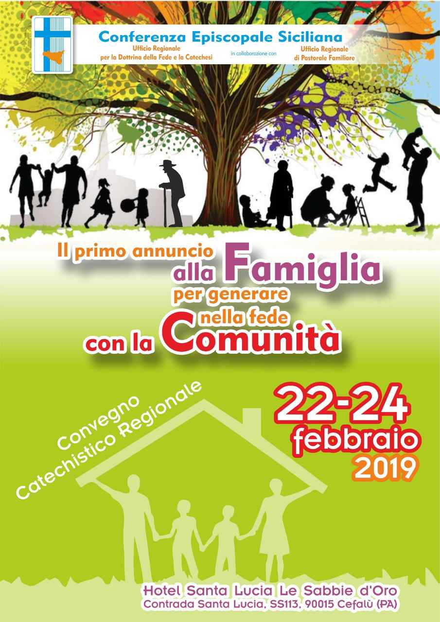 “IL PRIMO ANNUNCIO ALLA FAMIGLIA PER GENERARE NELLA FEDE CON LA COMUNITÀ”: CONVEGNO CATECHISTICO 2019