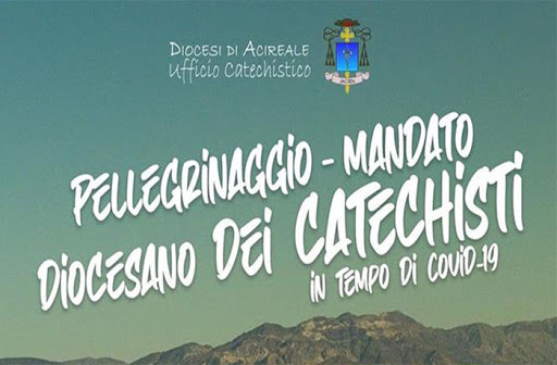 CATECHESI: PELLEGRINAGGIO E MANDATO AI CATECHISTI