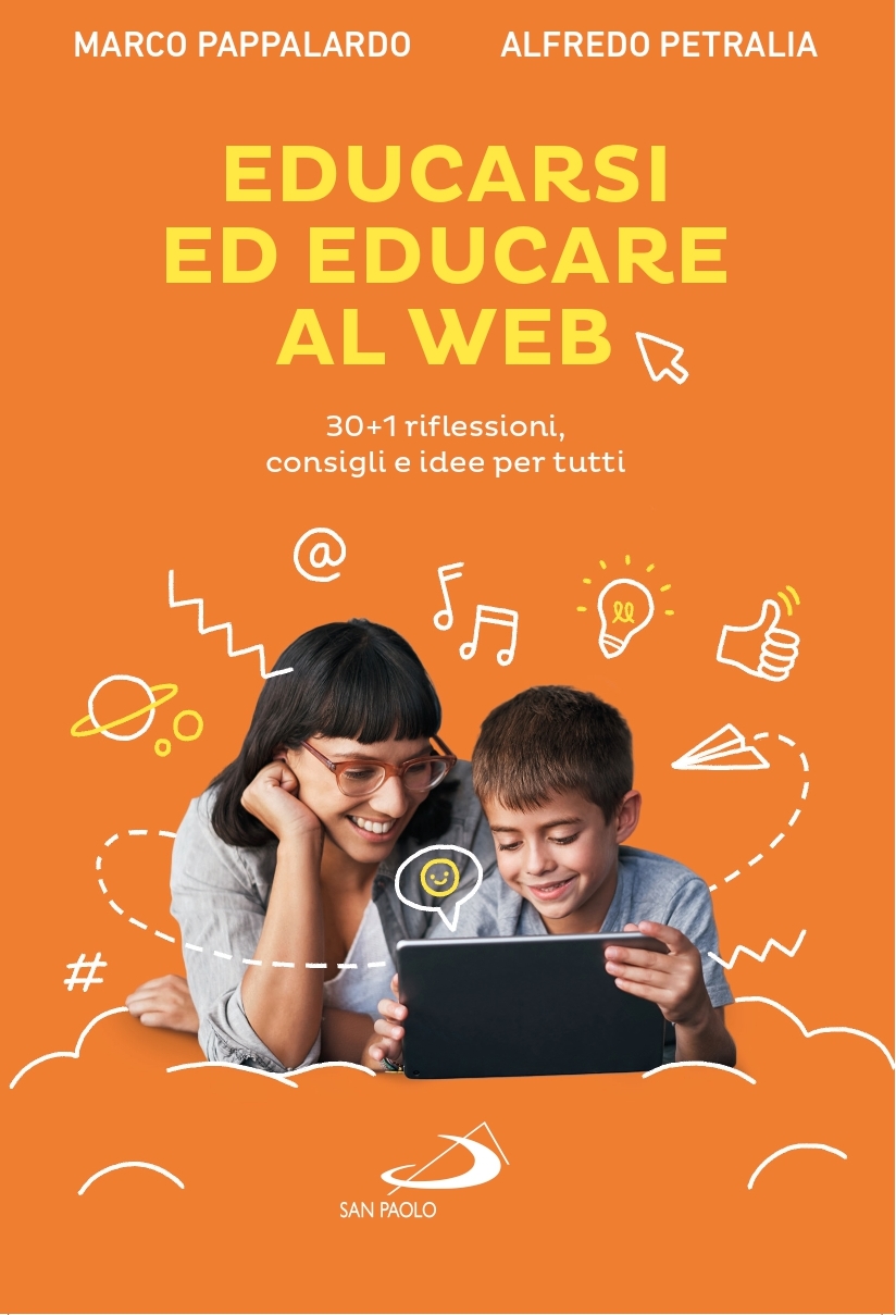 EDUCARSI ED EDUCARE AL WEB. 30+1 RIFLESSIONI, CONSIGLI E IDEE PER TUTTI