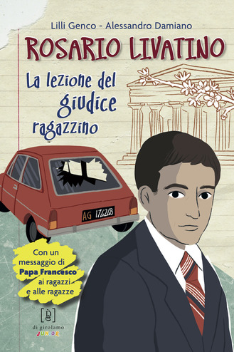 ROSARIO LIVATINO. LA LEZIONE DEL GIUDICE RAGAZZINO