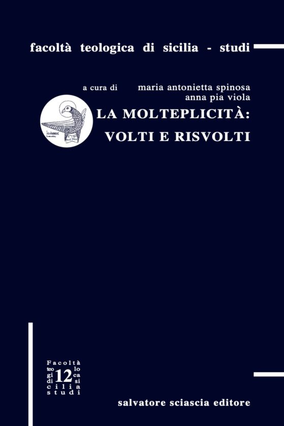 LA MOLTEPLICITÀ: VOLTI E RISVOLTI