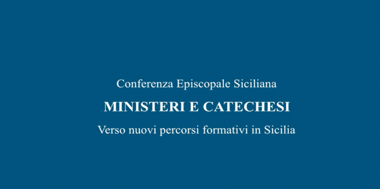 ACCOLITATO E LETTORATO ALLE DONNE E CATECHESI: L’ORIZZONTE DEI NUOVI PERCORSI FORMATIVI IN SICILIA IN UN VIDEO DI SINTESI