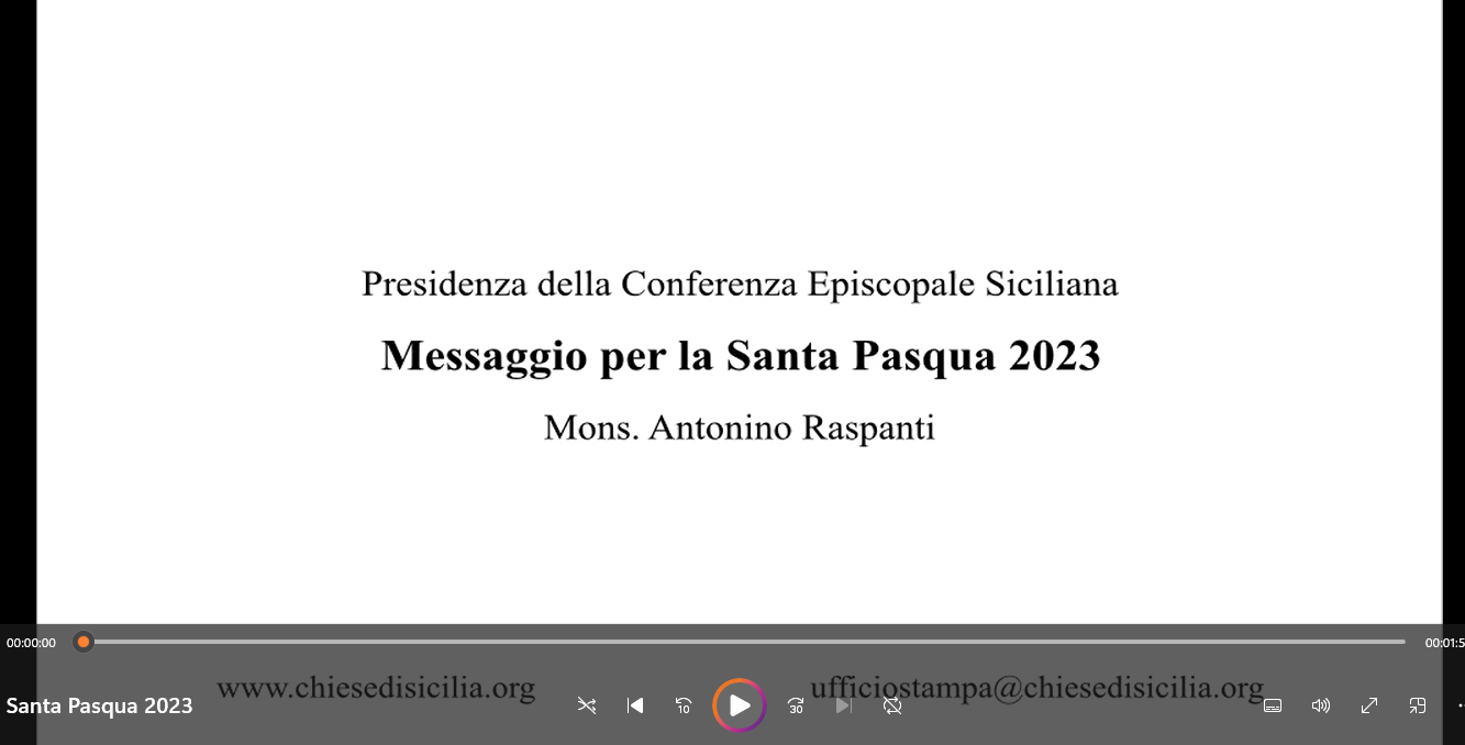 “GESÙ VIVO PERCORRE CON NOI I CAMMINI DELLA NOSTRA STORIA”: VIDOEMESSAGGIO PER LA SANTA PASQUA