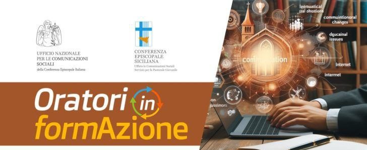 “ORATORI IN FORMAZIONE”: UN CICLO DI INCONTRI PER FORMARE GLI EDUCATORI AI PRINCIPI CHE REGOLANO IL WEB E I SOCIAL E PROPORRE MODALITÀ OPERATIVE PER AFFIANCARE RAGAZZI E GIOVANI