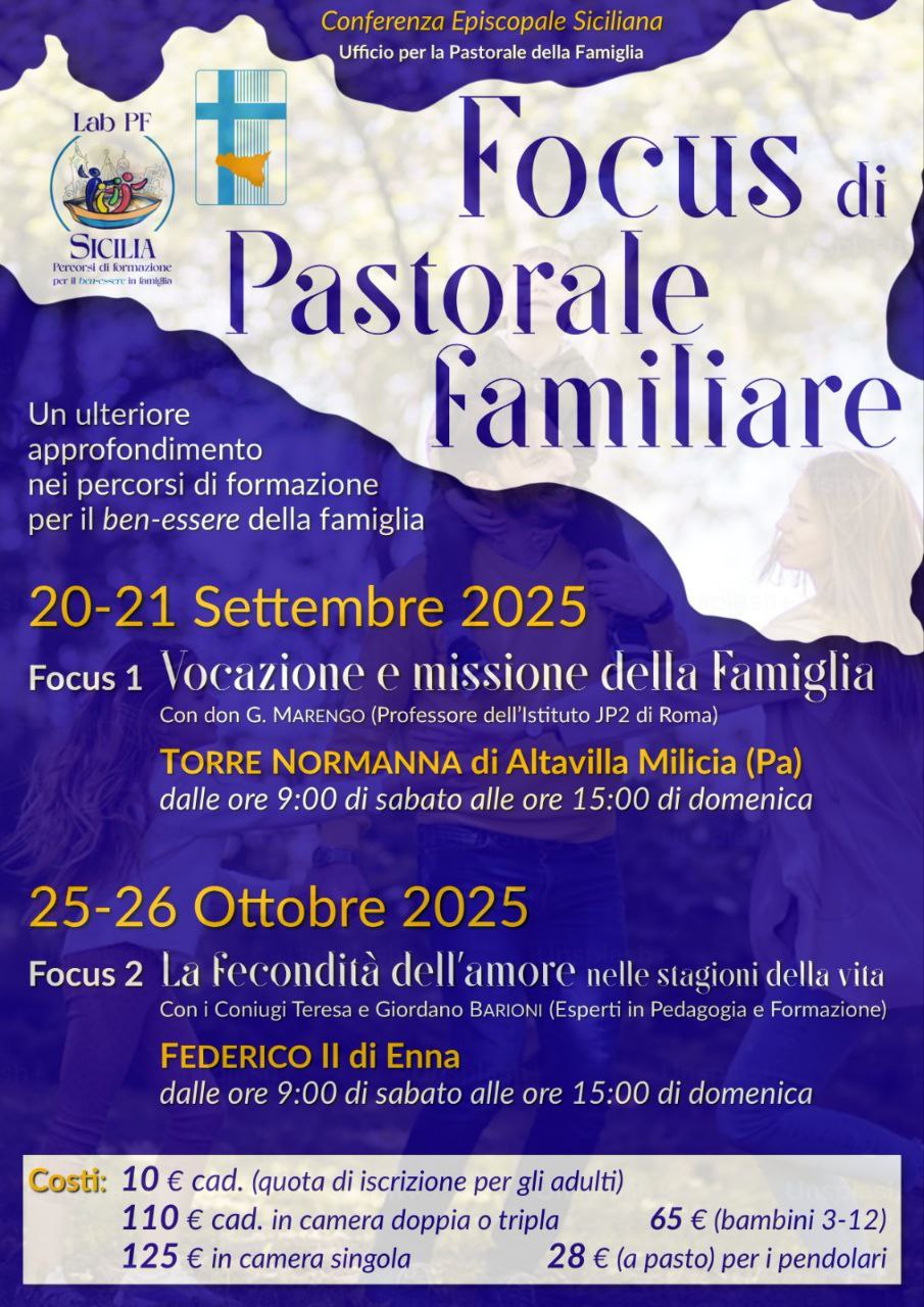 FAMIGLIA TRA VOCAZIONE E MISSIONE E TRA FECONDITA’ E STAGLIONI DELLA VITA: DUE FOCUS DI PASTORALE FAMILIARE