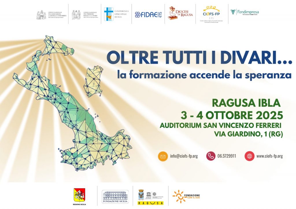 “LA FORMAZIONE ACCENDE LA SPERANZA”: A RAGUSA L’EVENTO NAZIONALE PROMUOVERE LA FORMAZIONE PROFESSIONALE E CONTINUA “…OLTRE TUTTI I DIVARI”