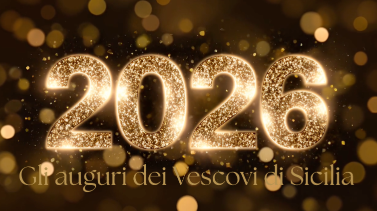 BUON 2026: GLI AUGURI IN VIDEO DEI VESCOVI DI SICILIA