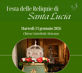 FESTA DELLE RELIQUIE DI SANTA LUCIA: IL PROGRAMMA