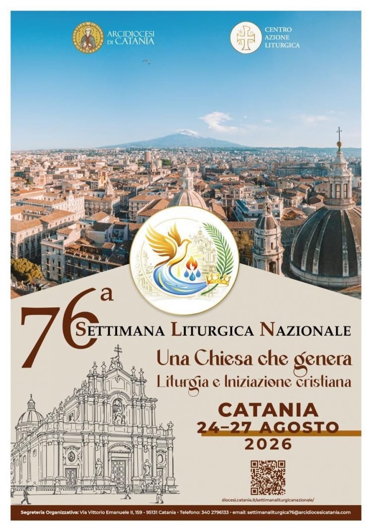 “UNA CHIESA CHE GENERA. LITURGIA E INIZIAZIONE CRISTIANA”: A CATANIA LA 76ª SETTIMANA LITURGICA NAZIONALE