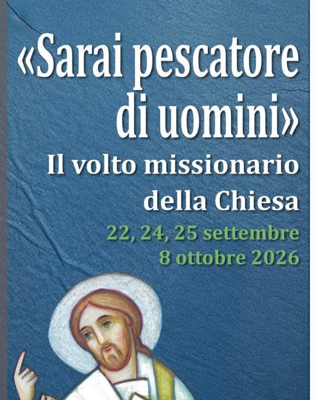 “SARAI PESCATORE DI UOMINI”: CONVEGNO DI INZIO ANNO PASTORALE SUL VOLTO MISSIONARIO DELLA CHIESA